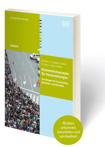 Sicherheit geht vor! Sicherheitskonzepte für Veranstaltungen